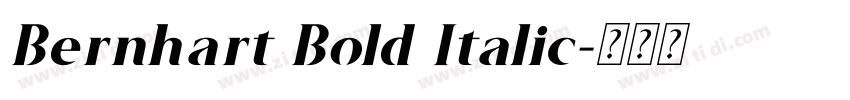 Bernhart Bold Italic字体转换 Bernhart Bold Italic字体转换